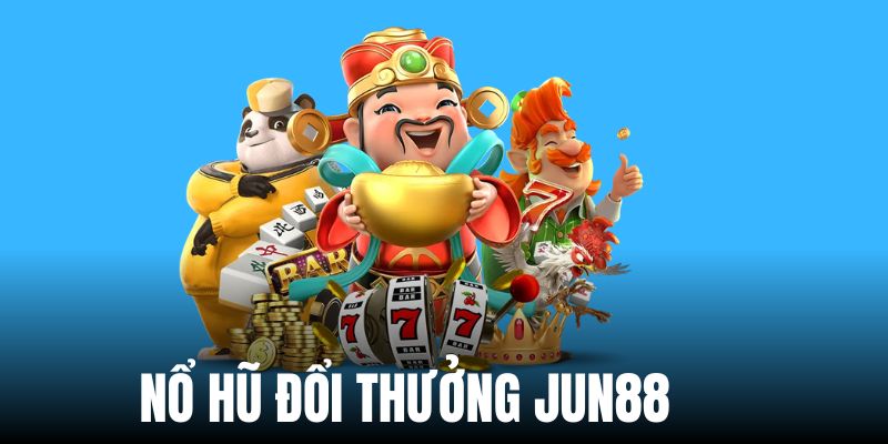 Nổ hũ JUN88 - Kho báu bí ẩn bạn nên khám phá